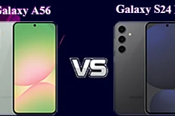 مقایسه Galaxy A56 و Galaxy S24 FE