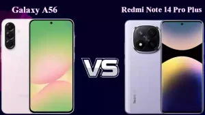 مقایسه سامسونگ Galaxy A56 با شیائومی Redmi Note 14 Pro Plus